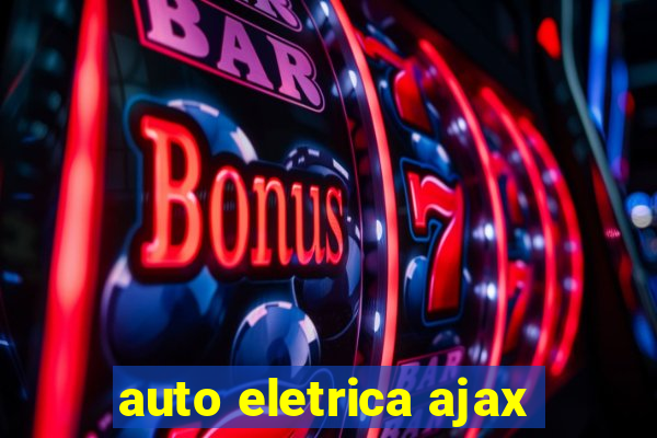 auto eletrica ajax